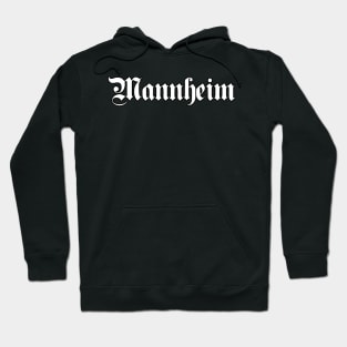 Mannheim written with gothic font Hoodie